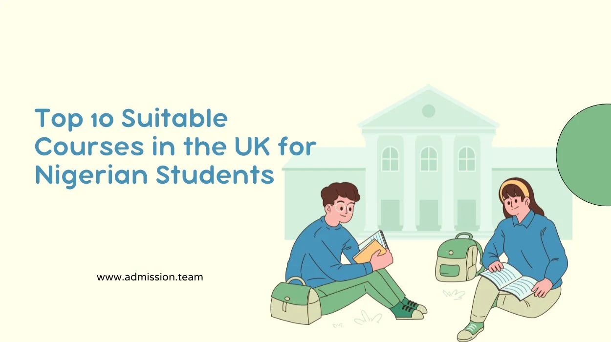 Top 10 Suitable Courses in the UK for Nigerian Students